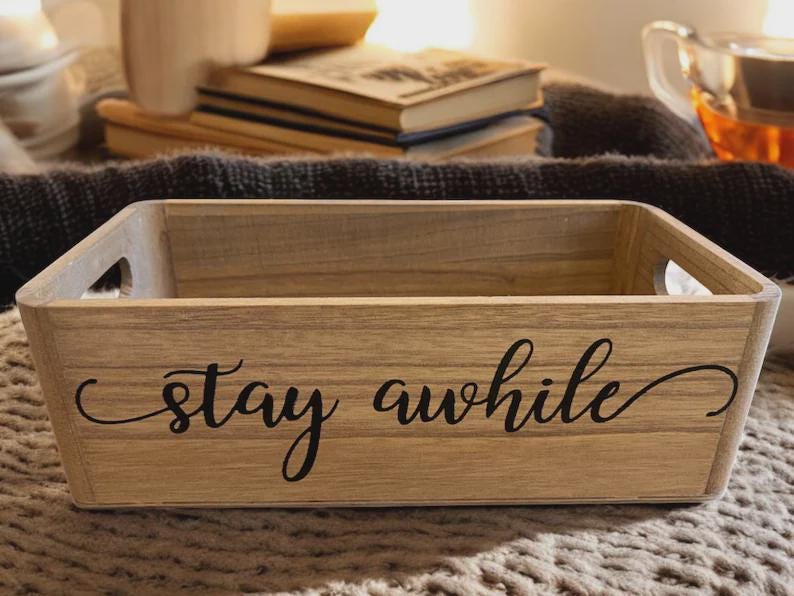 Stay Awhile Rustic Wooden Crate